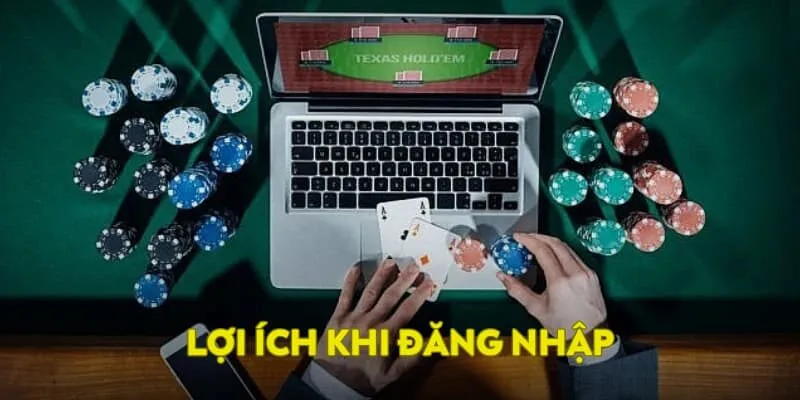 Lợi ích khi đăng nhập