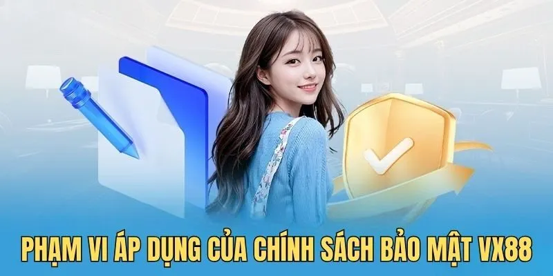 Tìm hiểu đối tượng áp dụng chính sách bảo mật