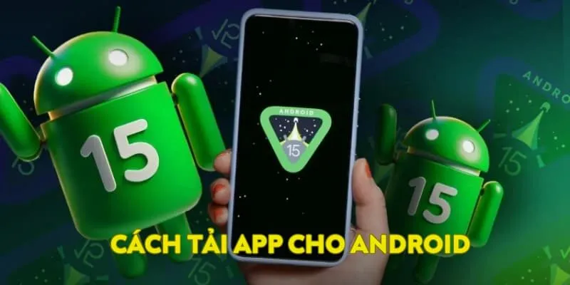 Cách tải app cho Android